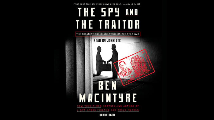 The Spy And The Traitor By Ben McIntyre